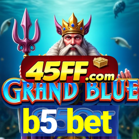 b5 bet